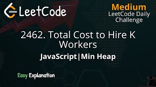2462. Total Cost to Hire K Workers | JavaScript | Min Heap | LeetCode Daily Challenge