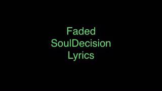 soulDecision - Faded (Lyrics)