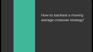 How to backtest a moving average crossover strategy