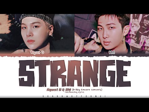 [DAY3] Agust D & RM 'Strange' Lyrics [Color Coded Han_Rom_Eng] | ShadowByYoongi