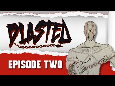 Blasted Series Ep. 2 - (Paper Animation)