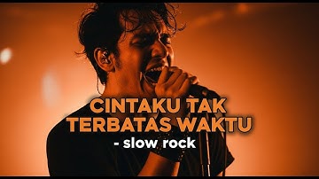 Cintaku Tak Terbatas Waktu – Anie Carera | Versi Cover Slow Rock