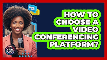How To Choose A Video Conferencing Platform?