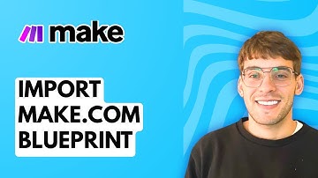 How to Import Make.com Blueprint [2025 Guide]