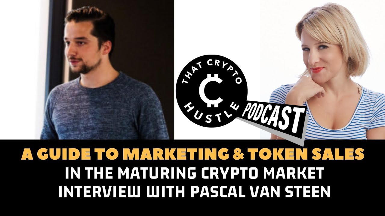 A Guide to Marketing & Token Sales in the Maturing Crypto market Interview with Pascal Van Steen