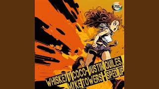 Whiskey y Coco - Justin Quiles, Myke Towers - Sped Up