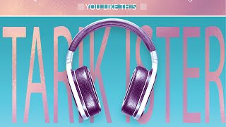 Tarık İster - You Like This