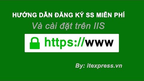 Hướng dẫn cài đặt ssl trên iis7