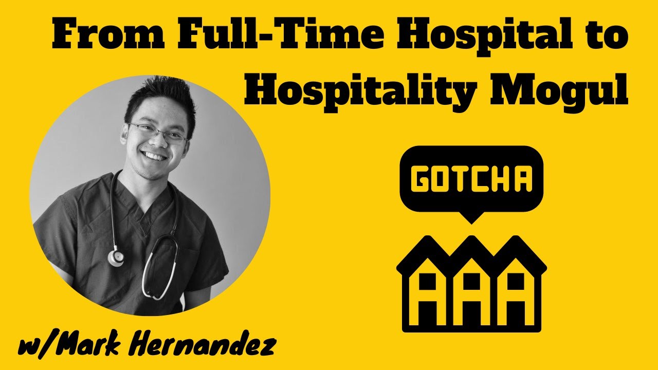 From FullTime Hospital to Hospitality Mogul Mark Hernandez YouTube