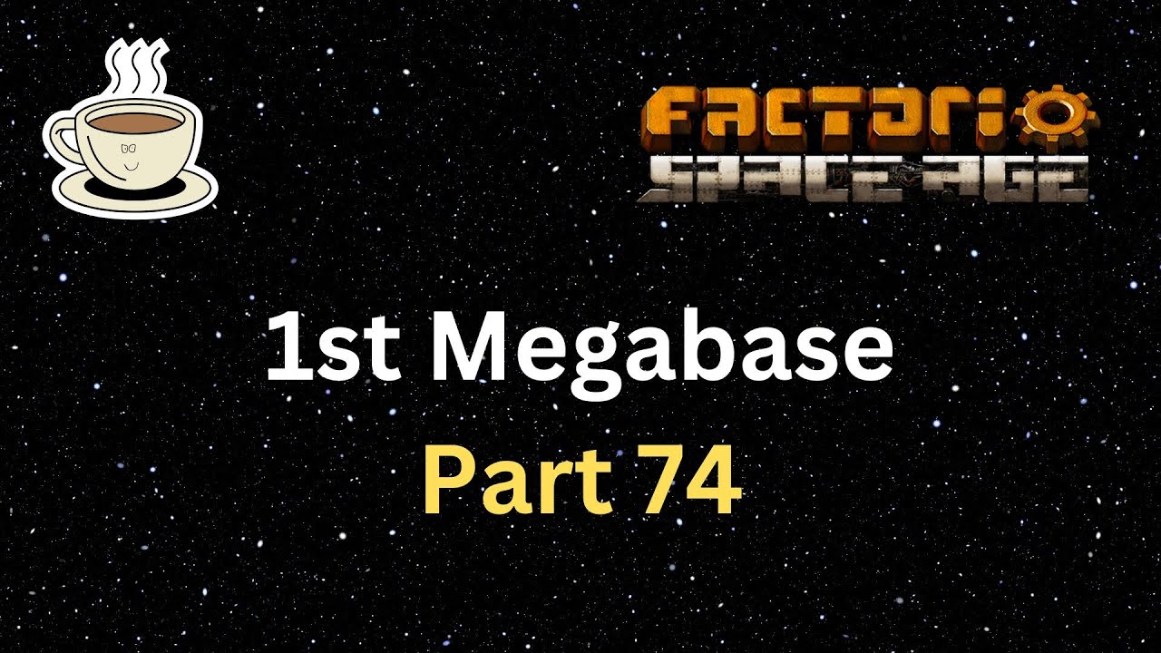 Factorio Space Age - 1st Megabase - 74 - Gleba Updates and Aquilo planning