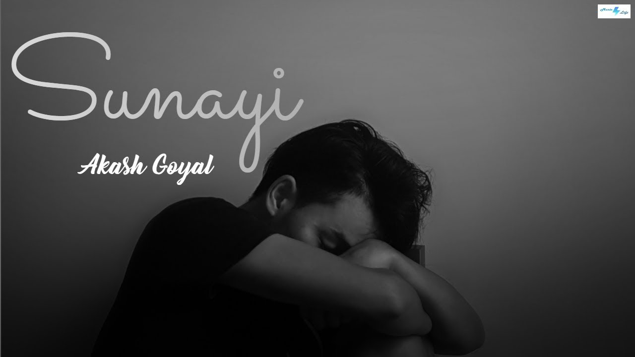 SUNAYI : AKASH GOYAL (Official Song) | AKASH MISHRA | MUSIC 4 LIFE | PROOF MUSIC
