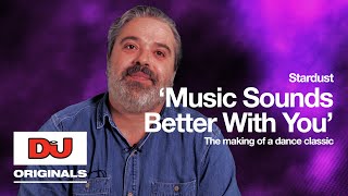 Stardust ‘Music Sounds Better With You’ | The Making Of A Dance Classic