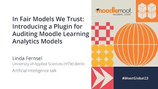 In Fair Models We Trust: A Plugin for Auditing Learning Analytics Models | MoodleMoot Global 2023