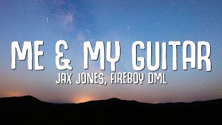 Jax Jones, Fireboy DML - Me and My Guitar (Lyrics) Resimi