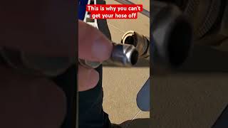Why You Cant Get Your Hose Off?