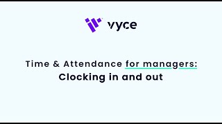 Clocking In and Clocking Out on Vyce's Time & Attendance Module