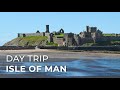 Day Trip around the Isle of Man