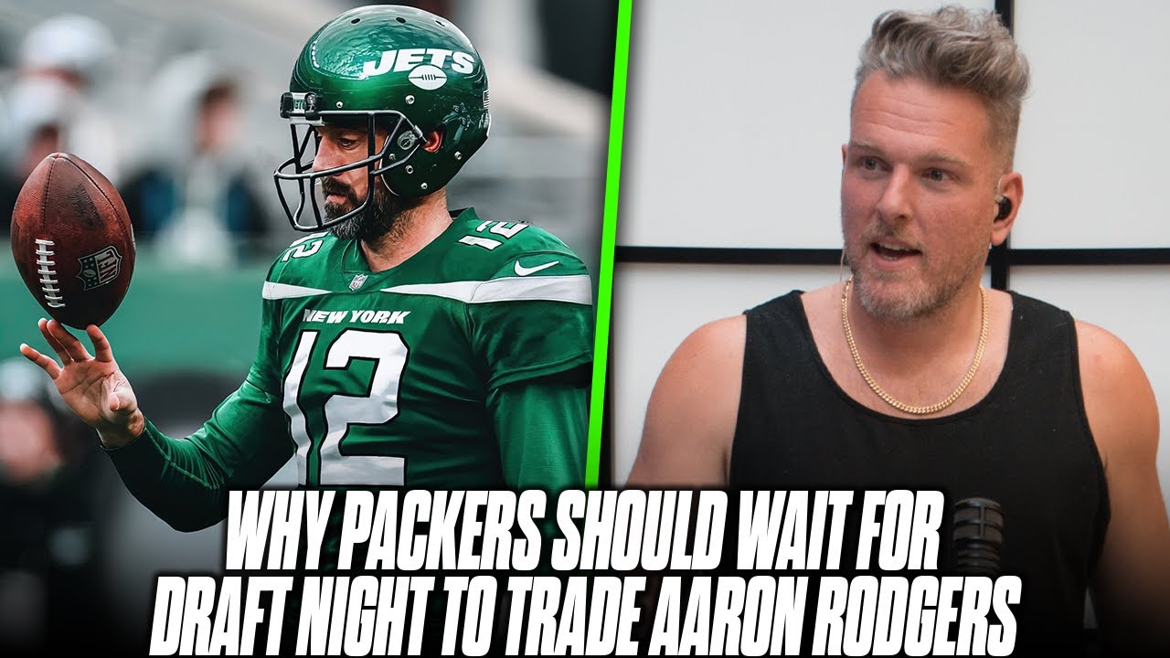 Why It Makes Sense For Packers To Trade Aaron Rodgers Last Minute On Draft  Night