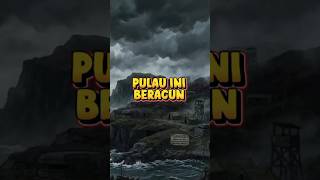 Pulau Ini Dihapus Dari Peta Setelah Eksperimen Rahasia