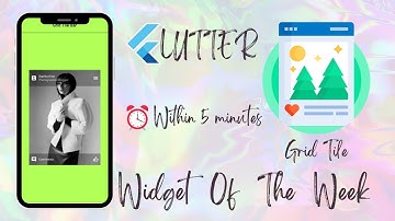 GridTile Widget in Flutter. Flutter Widget Of The Week.