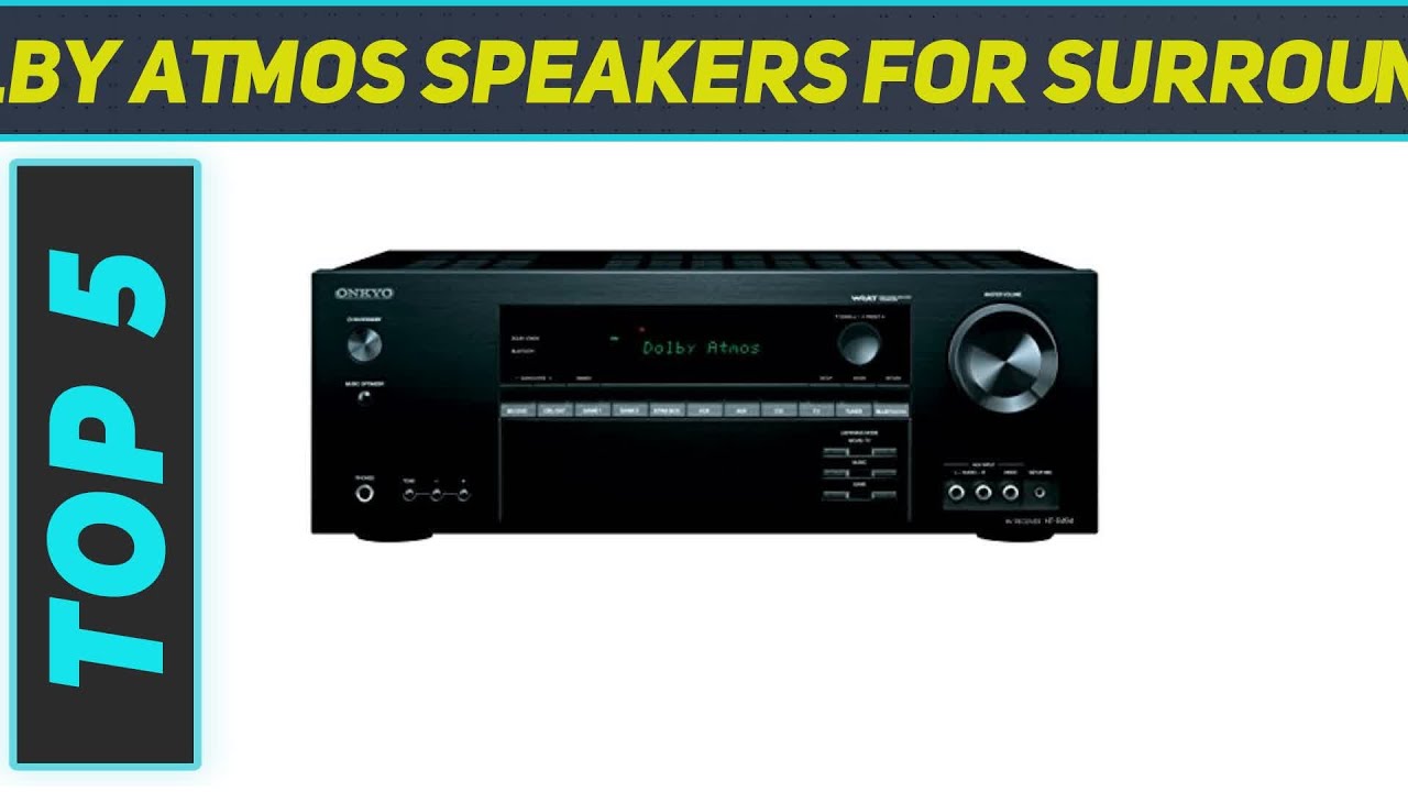 Best Dolby Atmos Speakers For Surround Sound 2023 Top 5 Dolby Atmos