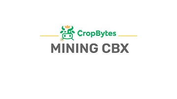 Learn how to mine CBX on your farm. 👨‍🏫