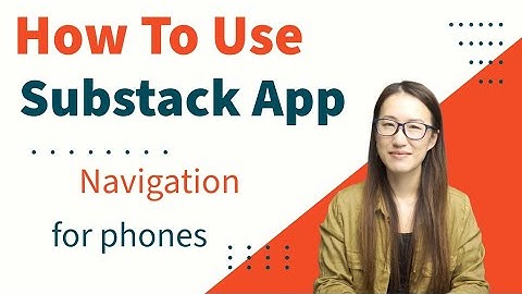 How To Use Substack App on mobiles: A Beginner
