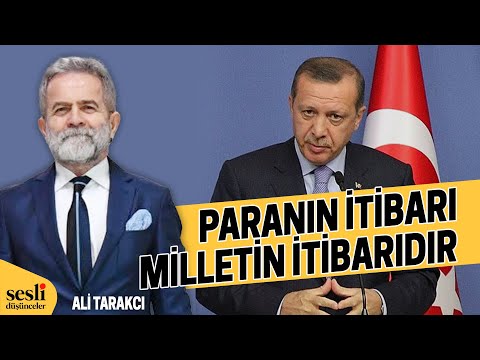 PARA BİR ÜLKENİN GÜCÜNÜ, İTİBARINI VE BAĞIMSIZLIĞINI SİMGELER - ALİ TARAKCI