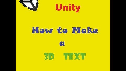 Unity how to make a 3D Text / Unity ile nasıl 3 boyutlu metin yapılır