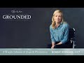 Finding Purpose in Suffering, with Katherine Wolf | Grounded 4/11/22