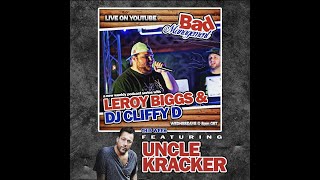 BAD MANAGMENT (DJ CLIFFY D and LEROY BIGGS) INTERVIEW UNCLE KRACKER 2021.. EPISODE 7 (BEST AUDIO)