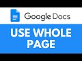 How To Use Whole Page in Google Docs | Expand Content to Full Page | Google Docs Tutorial