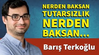 ERDEN BAKSAN TUTARSIZLIK NERDEN BAKSAN... –BARIŞ TERKOĞLU - SESLİ KÖŞE YAZISI, SESLİ GAZETE, MAKALE
