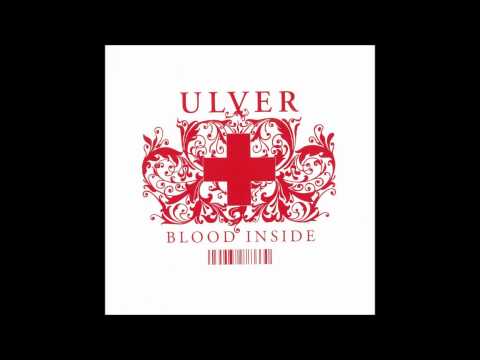 Ulver - (Full Album) Blood Inside [High Quality]