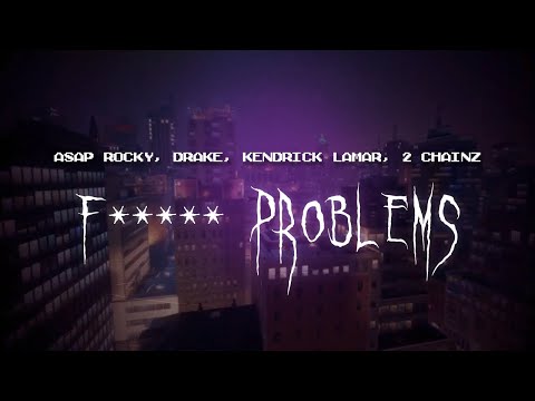 drake, kendrick lamar, asap rocky, 2 chainz - f**kin' problems [ sped up ] lyrics