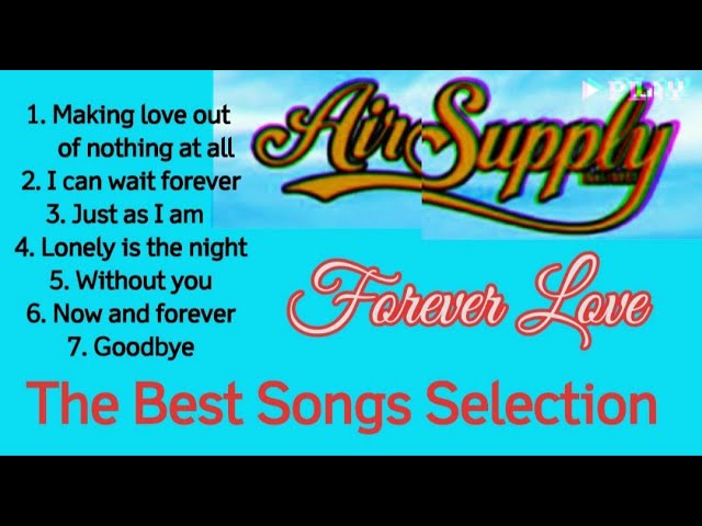 Air Supply Songs / Best of  Air Supply greatest hits / Air supply Best songs Collection class=