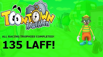 Toontown Rewritten - All Racing Trophies Completed with getting 135 laff! | RACING TO THE END!