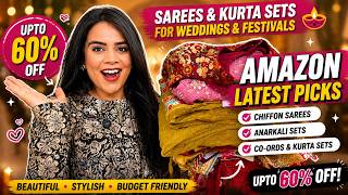 Full amazon latest picks | chiffon sarees, anarkali sets, co-ords upto 60% off | for weddings, festivals Guide