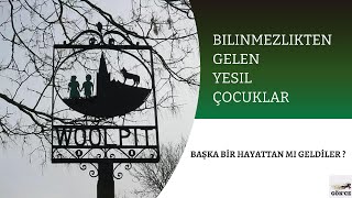 Woolpitin Gi̇zemli̇ Yeşi̇l Çocuklari