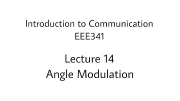 Lecture - 14: Angle Modulation Continuation | EEE341