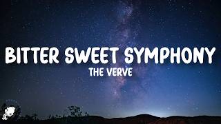 The Verve - Bitter Sweet Symphony (Lyrics)