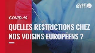 Belgique, Allemagne, Espagne... quelles sont les restrictions chez nos voisins européens ?