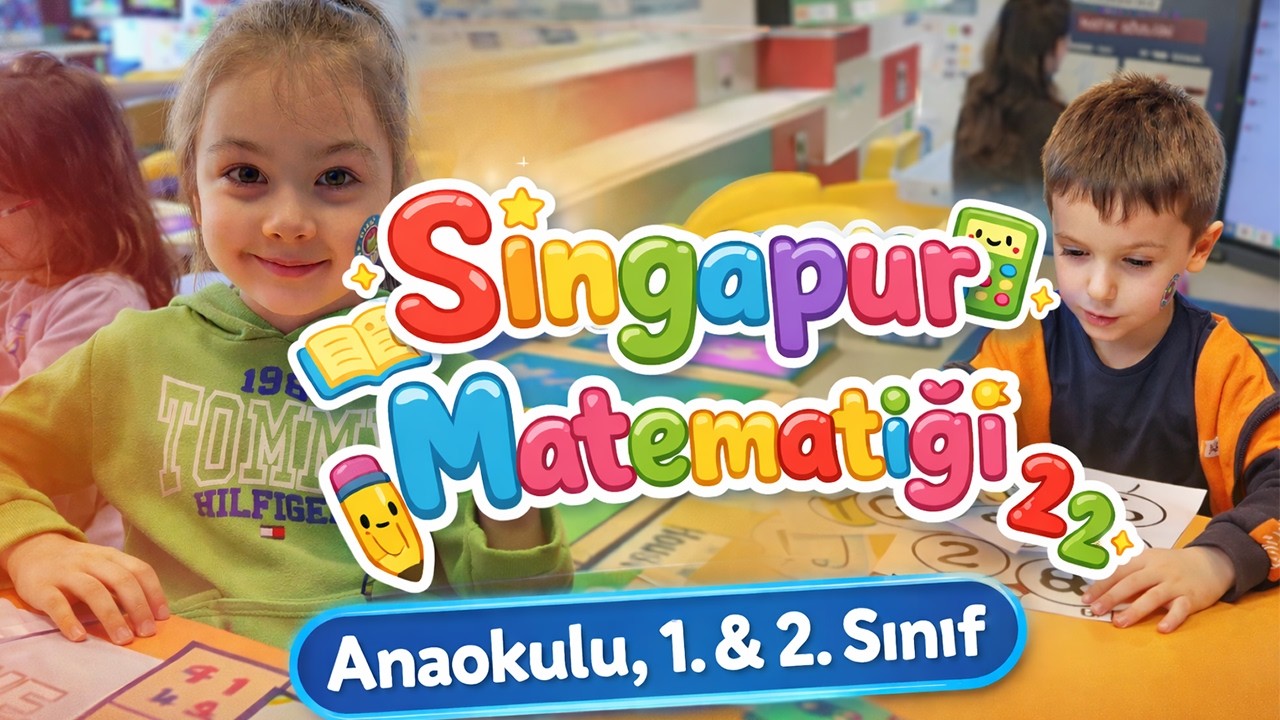 Singapur Matematiği ile Matematik Artık Çok Daha Eğlenceli!