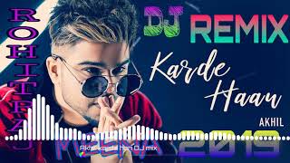 Karde haan DJ remix hard bass Akhil new song 2019 (AKHIL NEW SONG 2019)
