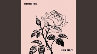 Luna Dance - Infinite Nite