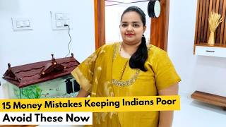 15 Money Mistakes Keeping Indians Poor (Avoid These Now)