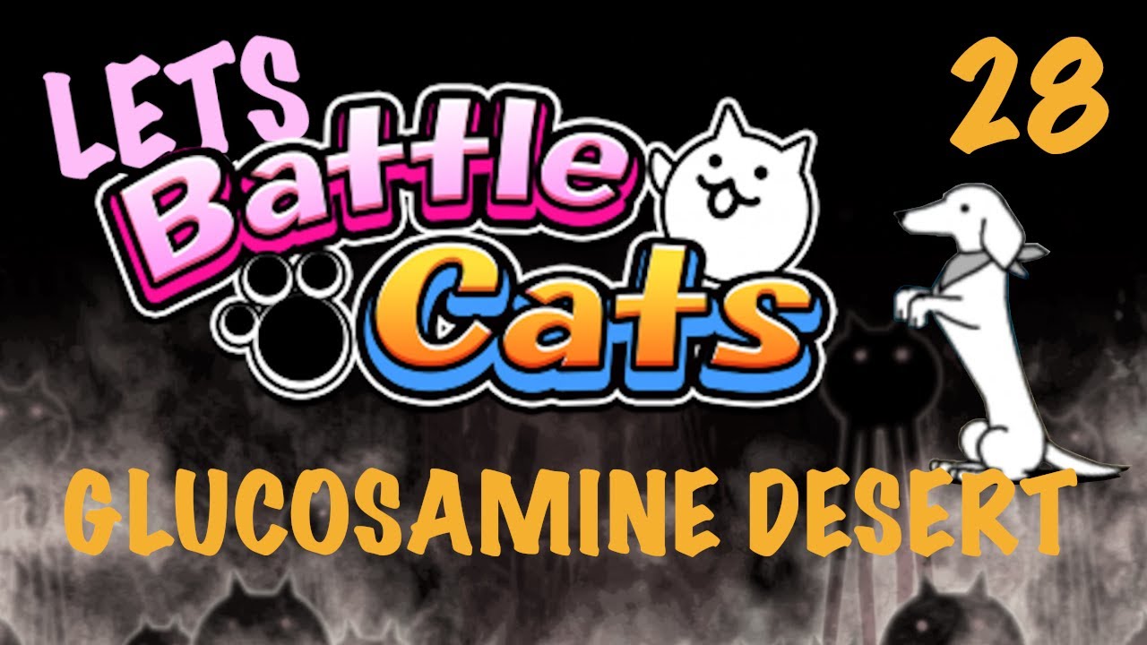 Let's Battle Cats! 28 Glucosamine Desert YouTube