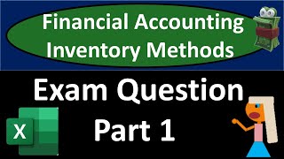 Exam Question Part 1 - Inventory Methods FIFO LIFO Average 600