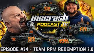 WeCrashTV Episode #34 -Team RPM Redemption 2.0