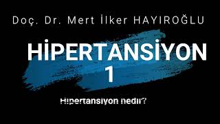 2023| Hipertansiyon Serisi 1 : Hipertansiyon Nedir?